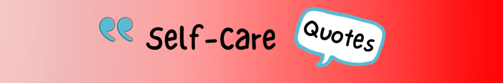 Self-Care Quotes