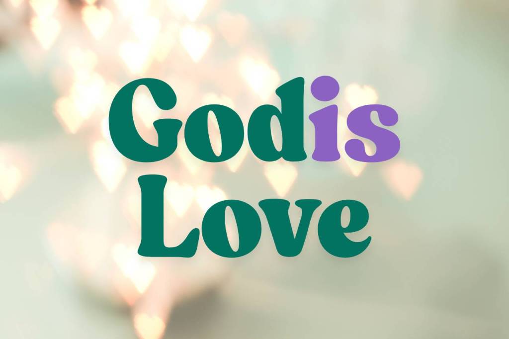 God is Love