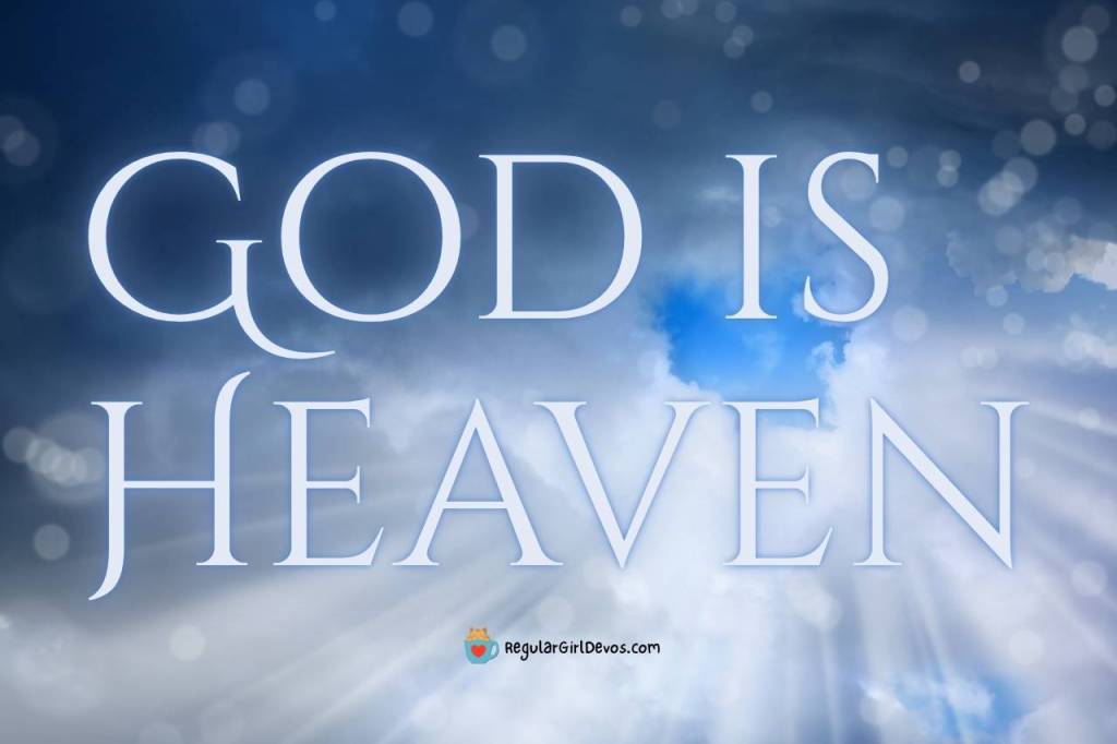 God is Heaven