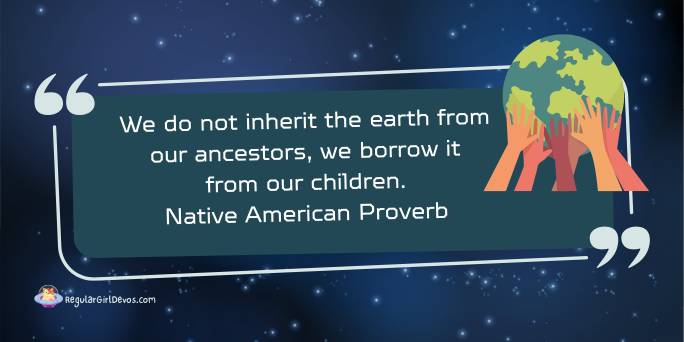 Earth Day Native Proverb